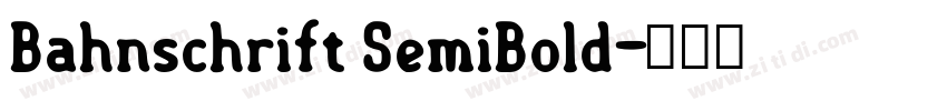 Bahnschrift SemiBold字体转换